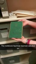 The notebook Feynman used to teach himself calculus in highschool, which I promptly sent to all my friends on snapchat